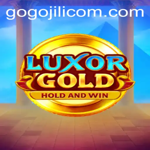 Exploring LuxorGold: A Deep Dive into the Exciting World of GoGoJILI