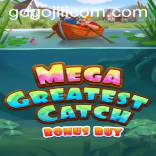Dive into the Exciting World of MegaGreatestCatchBonusBuy: A GoGoJILI Adventure